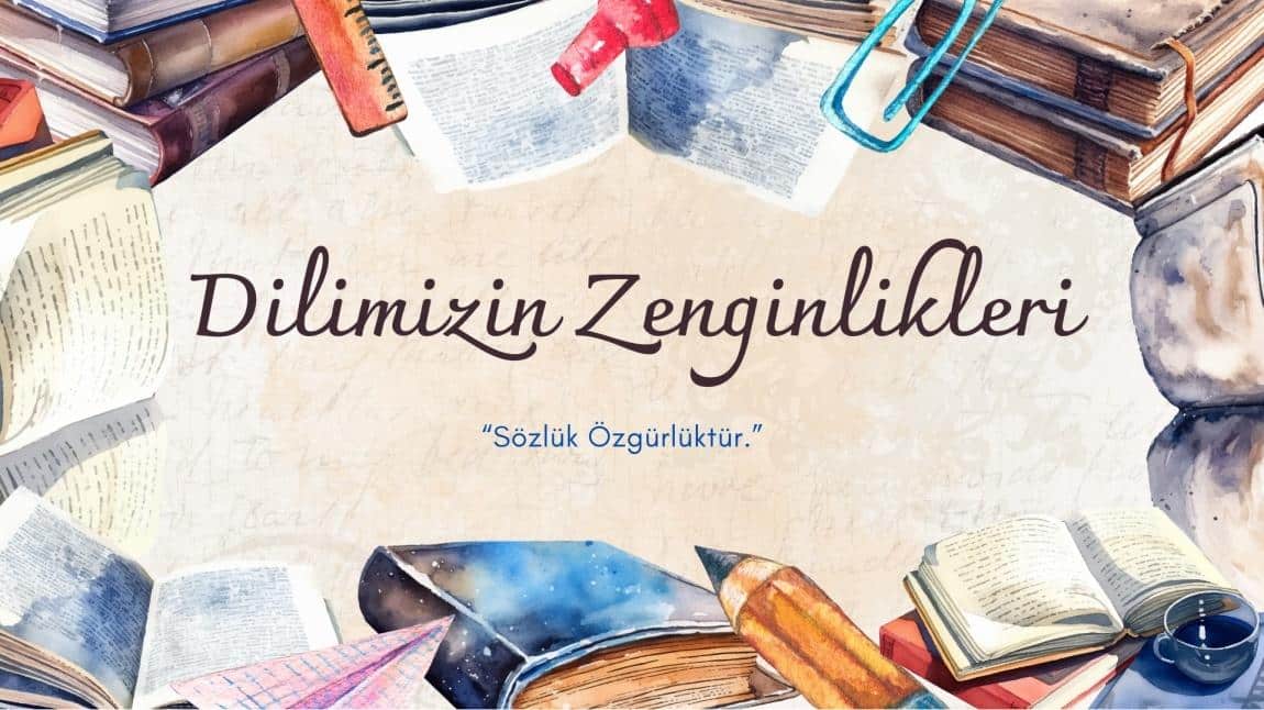 Dilimizin Zenginlikleri